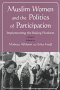 Muslim Women and the Politics of Participation